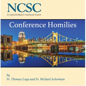 MP3 16th NCSC - Conference Homilies - Fr. Loya and Fr. Ackerman