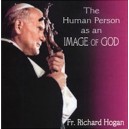 MP3 - The Human Person as an Image of God - Fr. Richard Hogan