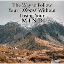 MP3 17th NCSC - The Way to Follow Your Heart without Losing Your Mind - Dr. John van Epp